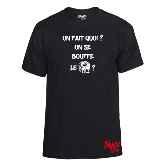 Tshirt On Fait Quoi ? On se bouffe le Donut ?